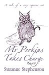 Mr Perkins Takes Charge by Suzanne  Stephenson