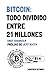 Bitcoin: Todo Dividido Entre 21 Millones (Spanish Edition)