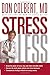 Stress Less: Do you want a stress-free life?