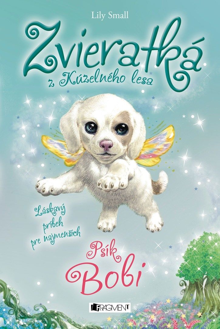 Psík Bobi (Zvieratká z Kúzelného lesa #2)