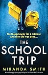 The School Trip by Miranda  Smith