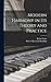 Modern Harmony in Its Theory and Practice