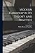 Modern Harmony in Its Theory and Practice