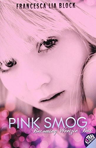 Pink Smog: Becoming Weetzie Bat