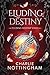 Eluding Destiny