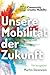 Unsere Mobilität der Zukunf...