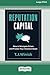 Reputation Capital: How to ...