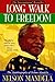 Long Walk to Freedom: The Autobiography of Nelson Mandela by Nelson Mandela (1995-10-01)