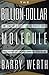 Billion Dollar Molecule: The Quest for the Perfect Drug (A Touchstone book)