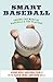 Smart Baseball: Inside the Mind of Baseball's Top Players