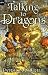 Talking to Dragons by Patricia C. Wrede