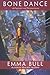 Bone Dance: A Fantasy for Technophiles