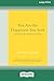 You Are the Happiness You Seek: Uncovering the Awareness of Being [Large Print 16 Pt Edition]