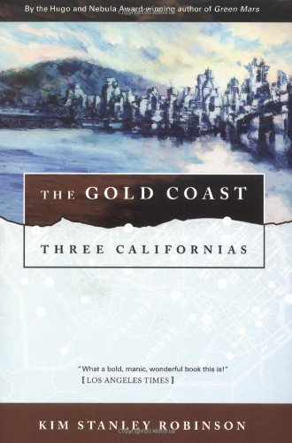 The Gold Coast: Three Californias