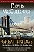 The Great Bridge by David McCullough