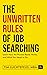 The Unwritten Rules of Job Searching by Tim Luchtefeld