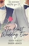 The Best Wedding Ever by Eden Finley