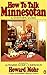 How to Talk Minnesotan: A Visitor's Guide
