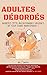Adultes Débordés - Arrêtez cette insoutenable urgence de tout... by Bill  Smith