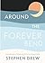 Around the Forever Bend: Re...
