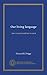 Our living language: how to teach it and how to use it