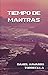 Tiempo de Mantras by Daniel Navarro Torrecilla