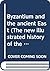 Byzantium and the ancient East