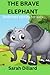 THE BRAVE ELEPHANT: bedtime...