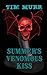 Summer's Venomous Kiss