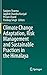 Climate Change Adaptation, Risk Management and Sustainable Practices in the Himalaya