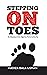 Stepping on Toes: My Odysse...