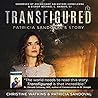 Transfigured: Pat...