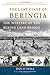 The Last Giant Of Beringia: The Mystery of The Bering Land Bridge