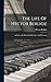 The Life Of Hector Berlioz: As Written By Himself In His Letters And Memoirs