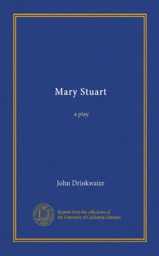 Mary Stuart: a play