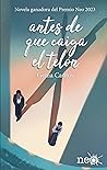 Antes de que caiga el telón by Gema Cantos
