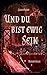 Und du bist ewig Sein by Claudia Fischer