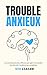 Trouble anxieux: Découvrez ...