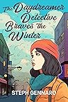 The Daydreamer Detective Braves The Winter (Miso Cozy Mystery #2) The Daydreamer Detective Braves The Winter (Miso Cozy Mystery #2)