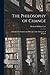 The Philosophy of Change; a Study of the Fundamental Principle of the Philosophy of Bergson