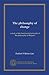 The philosophy of change: a study of the fundamental principle of the philosophy of Bergson