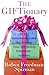 The Giftionary: An A-Z Reference Guide for Solving Your Gift-Giving Dilemmas . . . Forever!