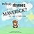 What Rhymes with Maverick? by Laura Way