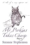 Mr Perkins Takes Charge by Suzanne Stephenson