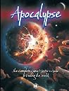 Apocalypse: The Complete Game Master's Guide to Ending the World Apocalypse: The Complete Game Master's Guide to Ending the World