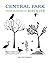 CENTRAL PARK FOUR SEASONS OF BIRDLIFE: Explore the secrets, details, and threats of all bird species found in New York green spaces with this comprehensive guide.