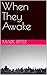 When They Awake by Mark Ritter