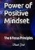 Power of Positive Mindset by Daniel Fred