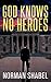 God Knows No Heroes (Crime ...