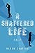 A Shattered Life